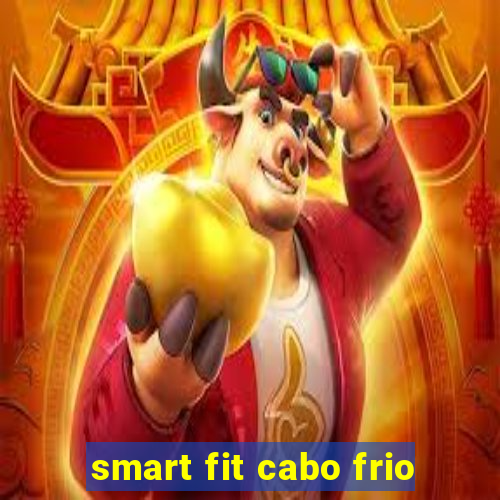 smart fit cabo frio