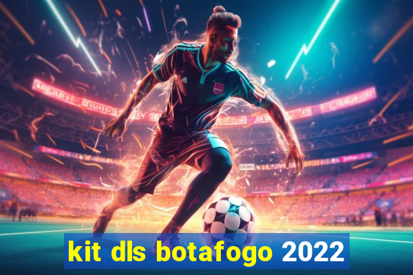 kit dls botafogo 2022