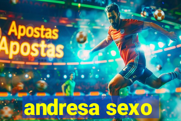 andresa sexo