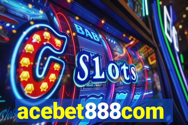 acebet888com