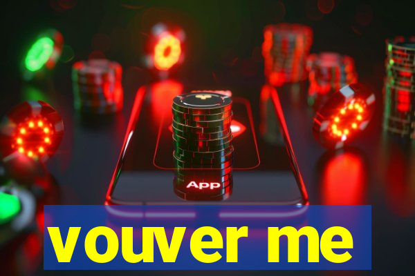 vouver me