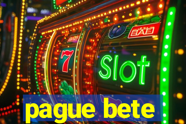 pague bete
