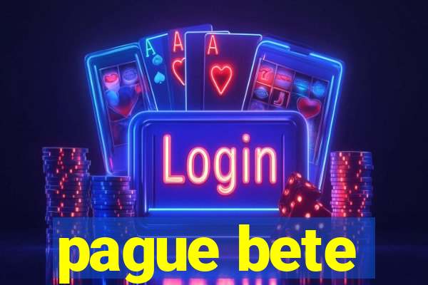 pague bete