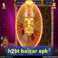 h2bt baixar apk