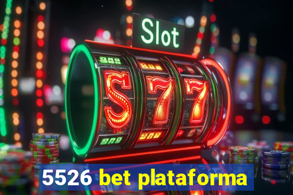 5526 bet plataforma