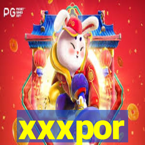 xxxpor
