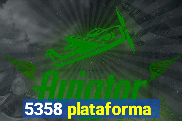 5358 plataforma