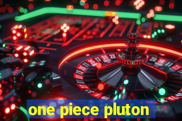 one piece pluton