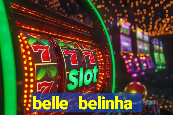 belle belinha videos porn