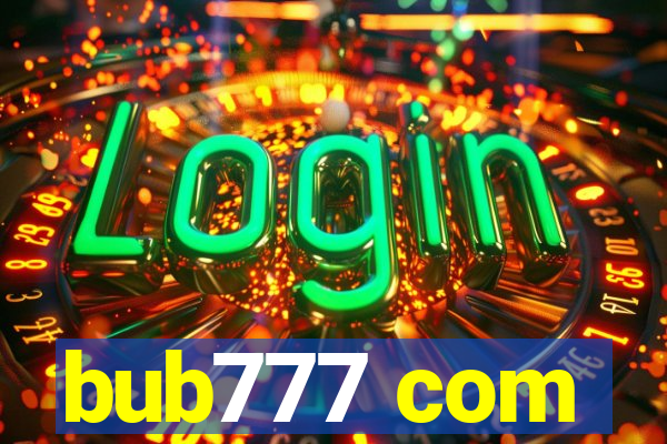 bub777 com