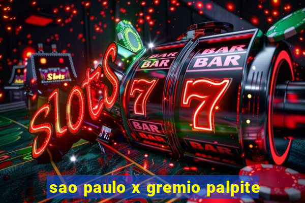 sao paulo x gremio palpite