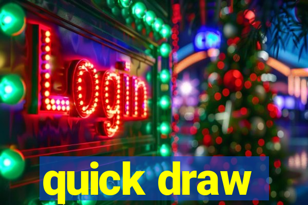 quick draw