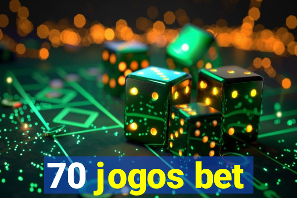 70 jogos bet