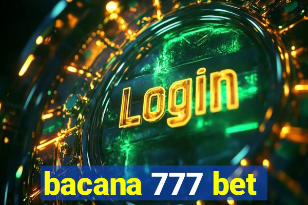 bacana 777 bet
