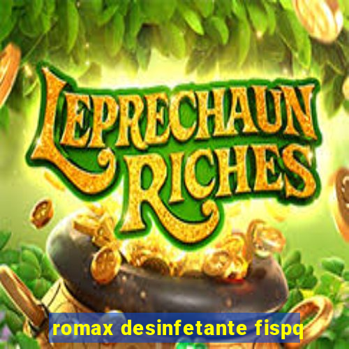 romax desinfetante fispq