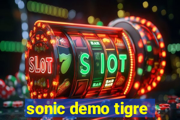 sonic demo tigre