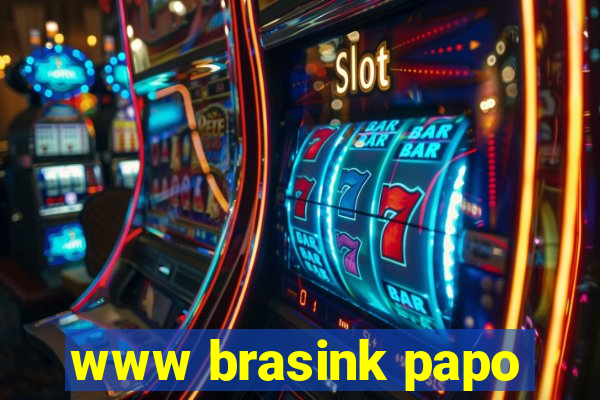 www brasink papo