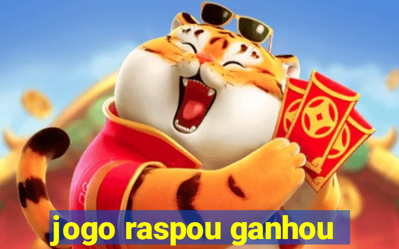 jogo raspou ganhou