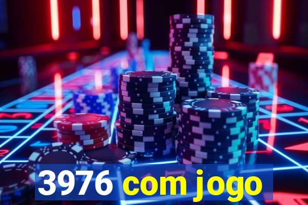 3976 com jogo