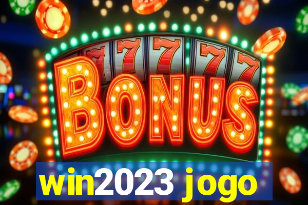 win2023 jogo