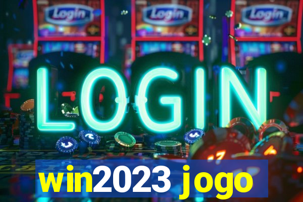 win2023 jogo