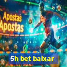 5h bet baixar