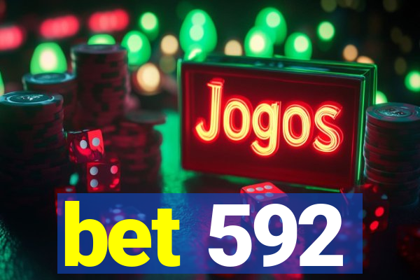 bet 592