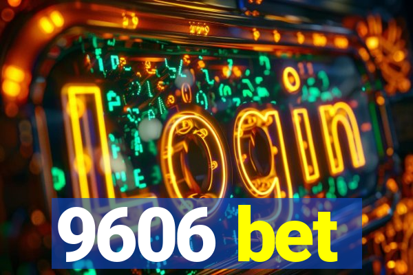9606 bet