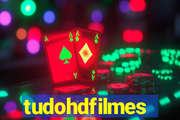 tudohdfilmes