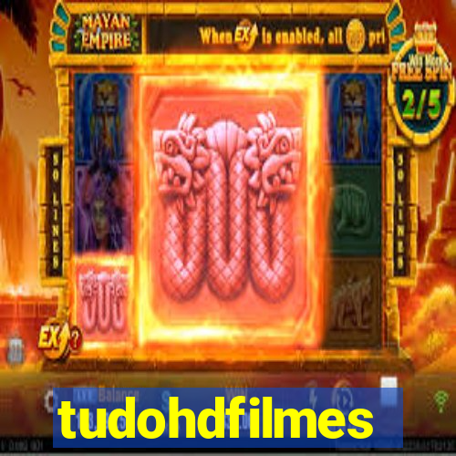 tudohdfilmes