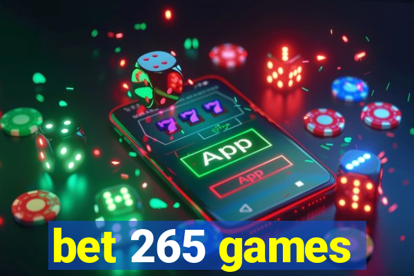 bet 265 games