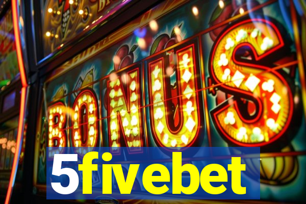 5fivebet
