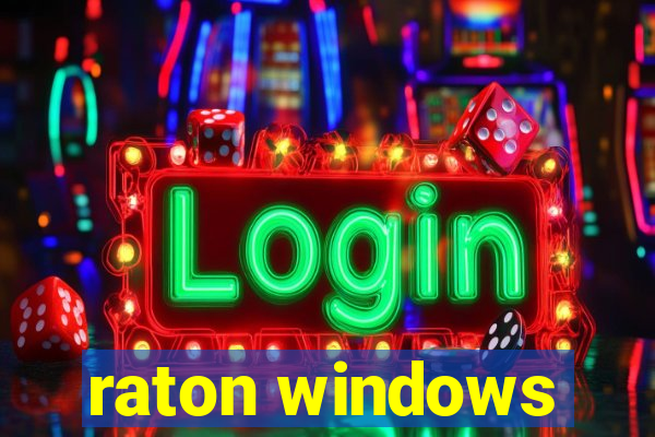 raton windows