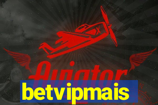 betvipmais