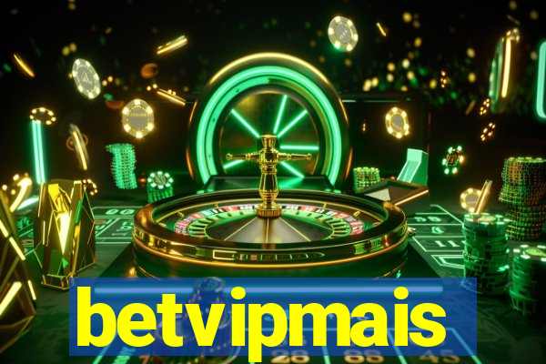 betvipmais