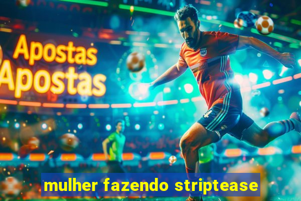 mulher fazendo striptease