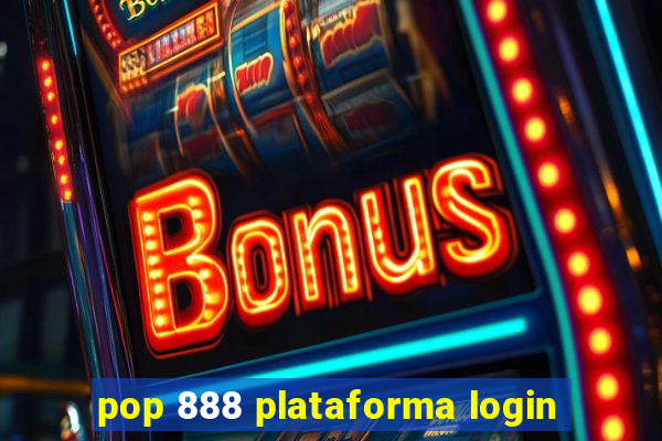 pop 888 plataforma login