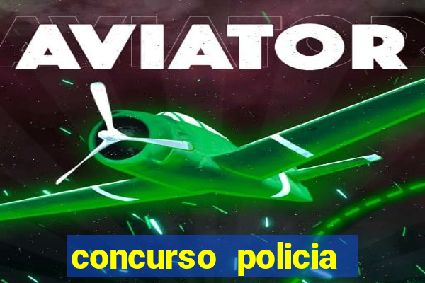 concurso policia civil bahia