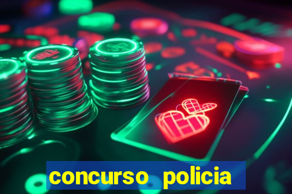 concurso policia civil bahia