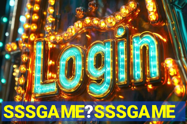SSSGAME?SSSGAME