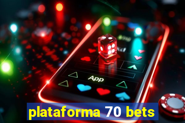 plataforma 70 bets