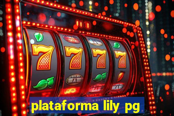 plataforma lily pg