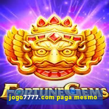 jogo7777.com paga mesmo