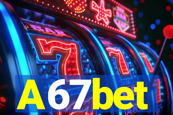 A67bet