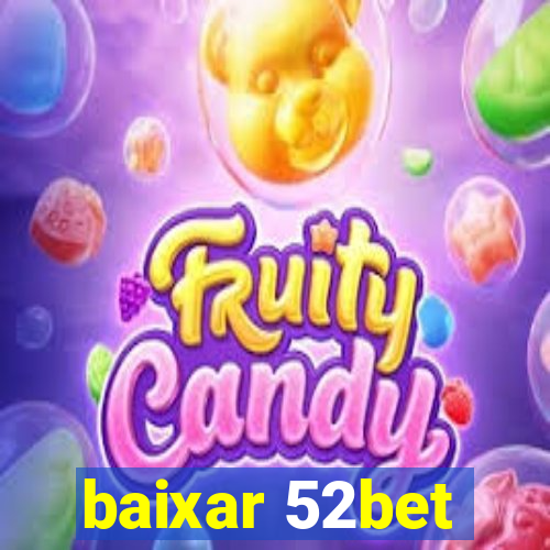 baixar 52bet