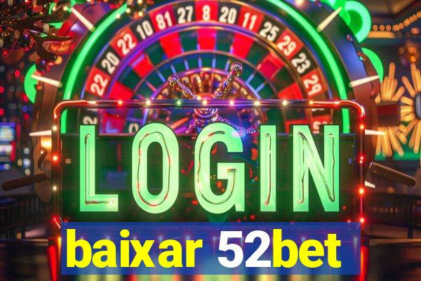 baixar 52bet