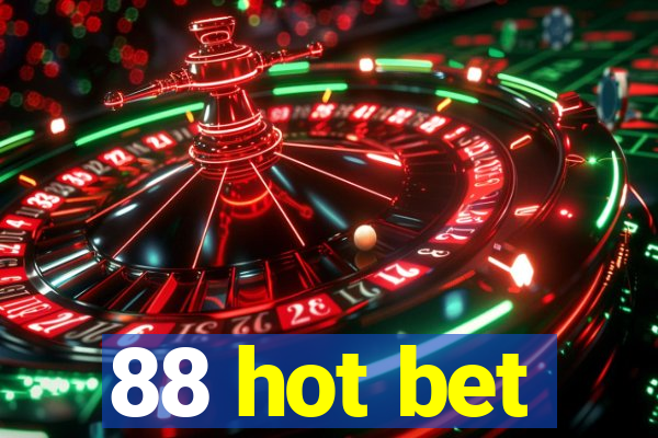 88 hot bet