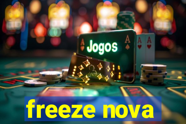 freeze nova