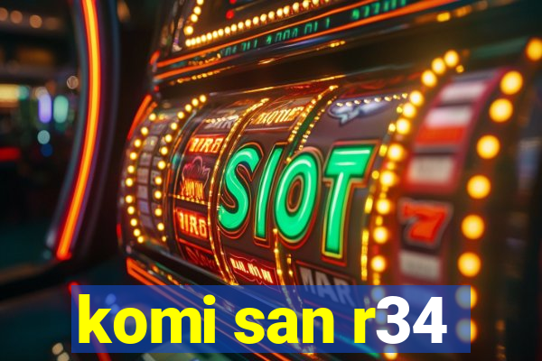 komi san r34