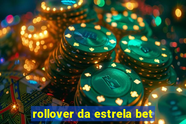rollover da estrela bet